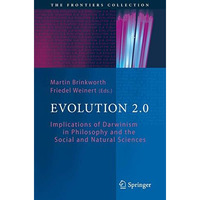 Evolution 2.0: Implications of Darwinism in Philosophy and the Social and Natura [Hardcover]