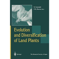 Evolution and Diversification of Land Plants [Hardcover]