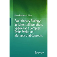 Evolutionary Biology: Self/Nonself Evolution, Species and Complex Traits Evoluti [Hardcover]