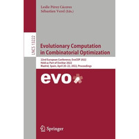 Evolutionary Computation in Combinatorial Optimization: 22nd European Conference [Paperback]