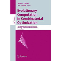 Evolutionary Computation in Combinatorial Optimization: 5th European Conference, [Paperback]