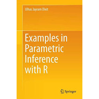 Examples in Parametric Inference with R [Hardcover]