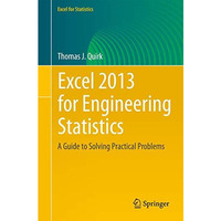 Excel 2013 for Engineering Statistics: A Guide to Solving Practical Problems [Paperback]