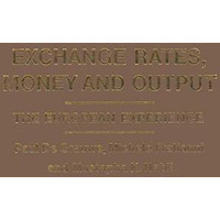 Exchange Rates, Money and Output: The European Experience [Paperback]