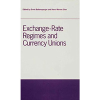 Exchange-Rate Regimes and Currency Unions: Proceedings of a conference held by t [Hardcover]