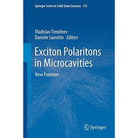 Exciton Polaritons in Microcavities: New Frontiers [Hardcover]