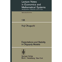 Expectations and Stability in Oligopoly Models [Paperback]