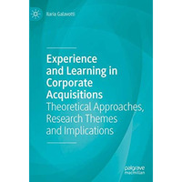 Experience and Learning in Corporate Acquisitions: Theoretical Approaches, Resea [Hardcover]