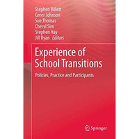 Experience of School Transitions: Policies, Practice and Participants [Paperback]