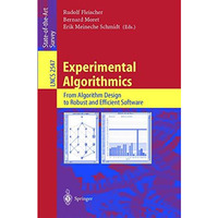 Experimental Algorithmics: From Algorithm Design to Robust and Efficient Softwar [Paperback]