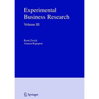 Experimental Business Research: Volume III: Marketing, Accounting and Cognitive  [Paperback]