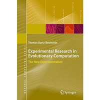 Experimental Research in Evolutionary Computation: The New Experimentalism [Hardcover]