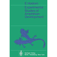 Experimental Studies of Amphibian Development [Paperback]