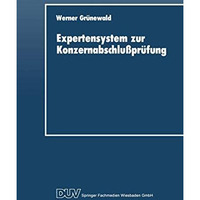 Expertensystem zur Konzernabschlu?pr?fung [Paperback]