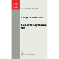 Expertensysteme 93: 2. Deutsche Tagung Expertensysteme (XPS-93) Hamburg, 17.19. [Paperback]