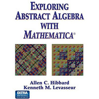 Exploring Abstract Algebra With Mathematica? [Paperback]