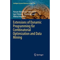 Extensions of Dynamic Programming for Combinatorial Optimization and Data Mining [Paperback]