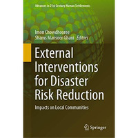 External Interventions for Disaster Risk Reduction: Impacts on Local Communities [Hardcover]