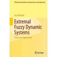 Extremal Fuzzy Dynamic Systems: Theory and Applications [Paperback]