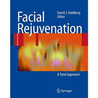 Facial Rejuvenation: A Total Approach [Hardcover]