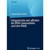 Fahrgastrechte und -pflichten der ?PNV-Linienverkehre nach dem PBefG [Paperback]