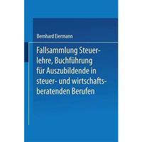 Fallsammlung Steuerlehre Buchf?hrung f?r Auszubildende in steuer- und wirtschaft [Paperback]