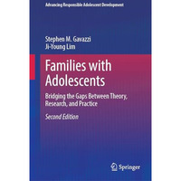 Families with Adolescents: Bridging the Gaps Between Theory, Research, and Pract [Hardcover]