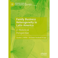 Family Business Heterogeneity in Latin America: A Historical Perspective [Hardcover]