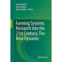 Farming Systems Research into the 21st Century: The New Dynamic [Hardcover]