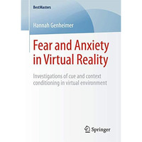 Fear and Anxiety in Virtual Reality: Investigations of cue and context condition [Paperback]