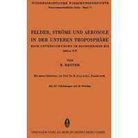 Felder, Str?me und Aerosole in der Unteren Troposph?re: Nach Untersuchungen im H [Paperback]