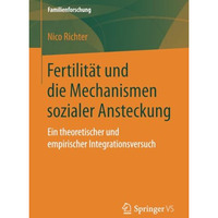 Fertilit?t und die Mechanismen sozialer Ansteckung: Ein theoretischer und empiri [Paperback]