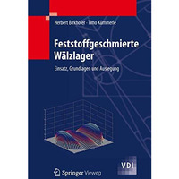 Feststoffgeschmierte W?lzlager: Einsatz, Grundlagen und Auslegung [Hardcover]