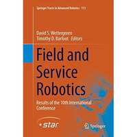 Field and Service Robotics: Results of the 10th International Conference [Paperback]