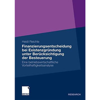 Finanzierungsentscheidung bei Existenzgr?ndung unter Ber?cksichtigung der Besteu [Paperback]