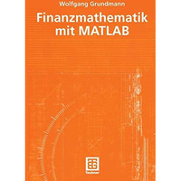 Finanzmathematik mit MATLAB [Paperback]