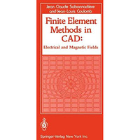 Finite Element Methods in CAD: Electrical and Magnetic Fields [Paperback]