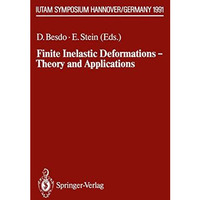 Finite Inelastic Deformations  Theory and Applications: IUTAM Symposium Hannove [Paperback]