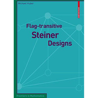 Flag-transitive Steiner Designs [Paperback]