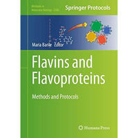 Flavins and Flavoproteins: Methods and Protocols [Hardcover]