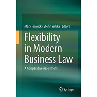 Flexibility in Modern Business Law: A Comparative Assessment [Hardcover]