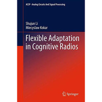 Flexible Adaptation in Cognitive Radios [Paperback]