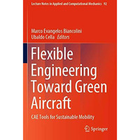 Flexible Engineering Toward Green Aircraft: CAE Tools for Sustainable Mobility [Paperback]