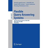 Flexible Query Answering Systems: 7th International Conference, FQAS 2006, Milan [Paperback]