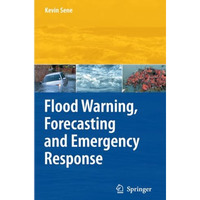 Flood Warning, Forecasting and Emergency Response [Paperback]