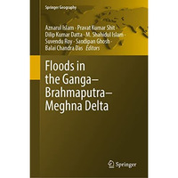 Floods in the GangaBrahmaputraMeghna Delta [Hardcover]