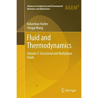 Fluid and Thermodynamics: Volume 3: Structured and Multiphase Fluids [Paperback]