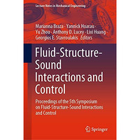 Fluid-Structure-Sound Interactions and Control: Proceedings of the 5th Symposium [Hardcover]