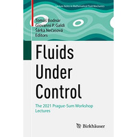 Fluids Under Control: The 2021 Prague-Sum Workshop Lectures [Paperback]