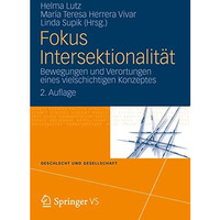 Fokus Intersektionalit?t: Bewegungen und Verortungen eines vielschichtigen Konze [Paperback]